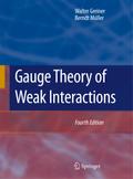 Gauge Theory of Weak Interactions