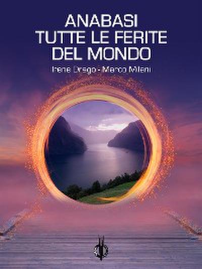 Anabasi / Tutte le ferite del mondo