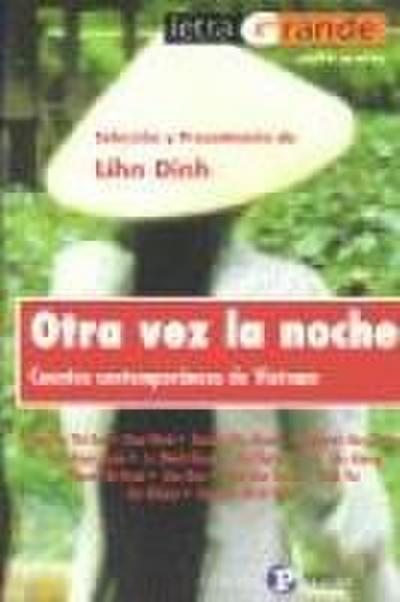 Otra vez la noche : cuentos contemporáneos de Vietnam
