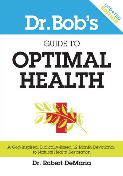 Dr. Bob’s Guide to Optimal Health