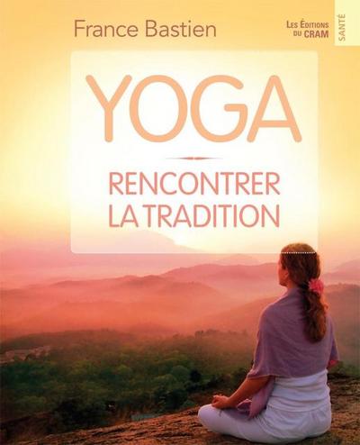 Yoga, rencontrer la tradition