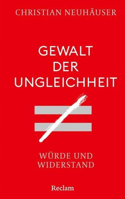 Gewalt der Ungleichheit. Würde und Widerstand