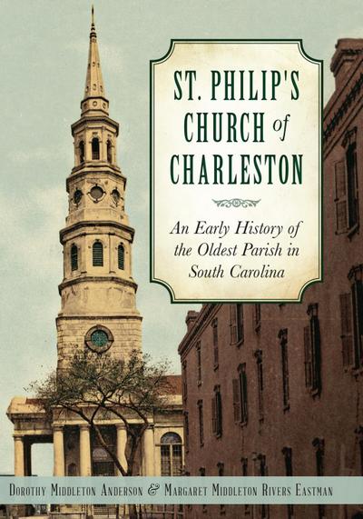 St. Philip’s Church of Charleston