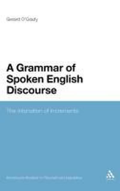 A Grammar of Spoken English Discourse
