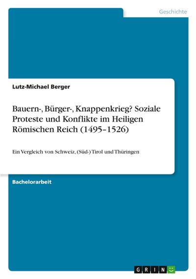 Bauern-, Bürger-, Knappenkrieg? Soziale Proteste und Konflikte im Heiligen Römischen Reich (1495-1526)