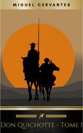 L’Ingénieux Hidalgo Don Quichotte de la Manche - Tome I