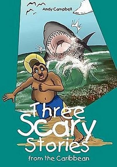 Three Scary Stories from the Caribbean