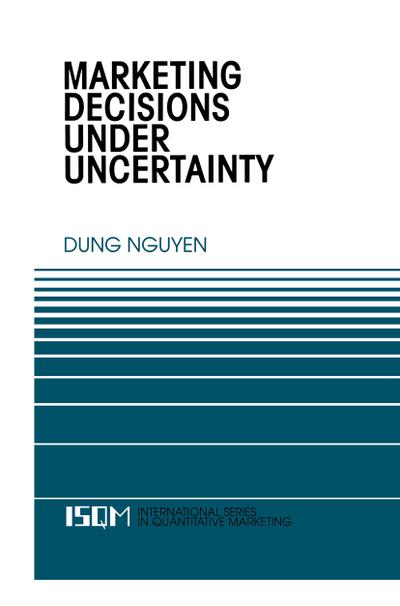 Marketing Decisions Under Uncertainty