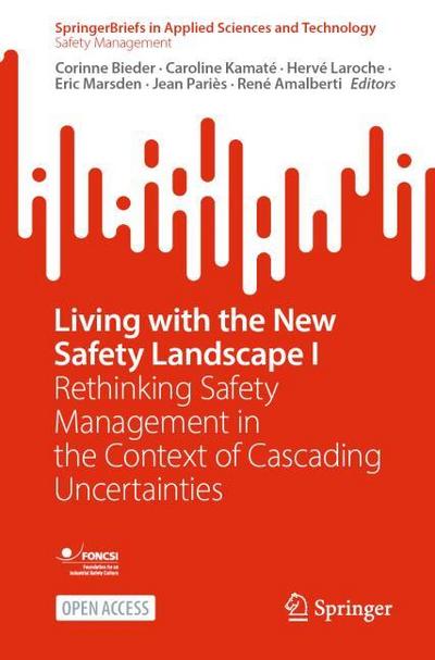 Living with the New Safety Landscape I