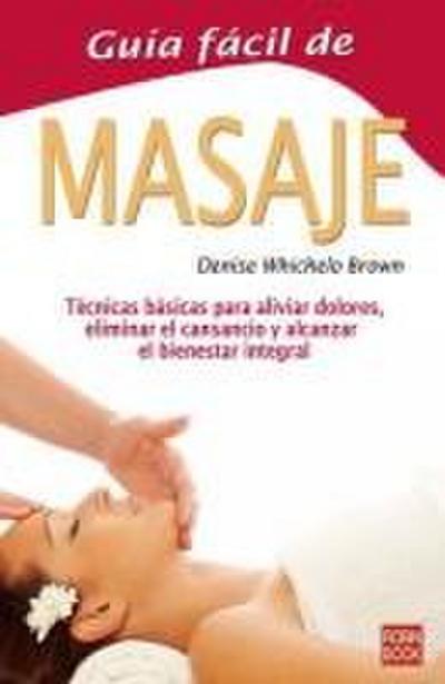 Brown, D: Guía fácil de masaje