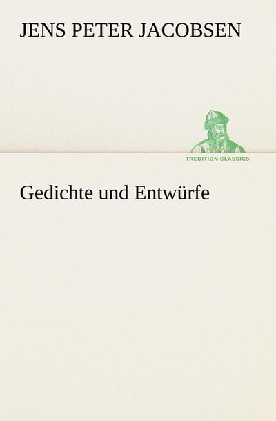 Gedichte und Entwürfe