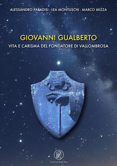 Paradisi, A: Giovanni Gualberto. Vita e carisma del fondator