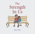 The Strength In Us