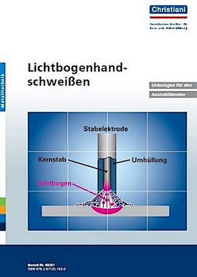 Lichtbogenhandschweißen, Unterlagen für den Auszubildenden