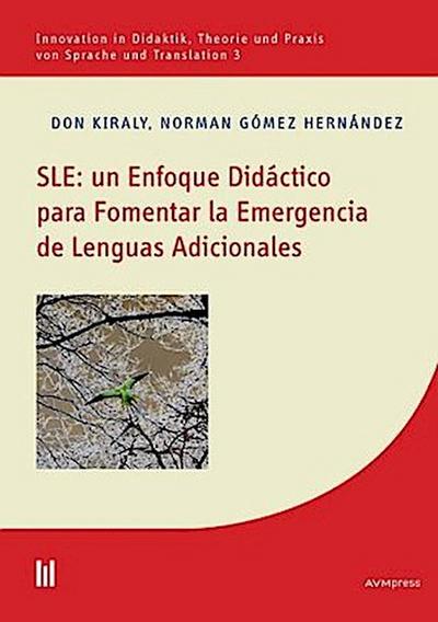 SLE: un Enfoque Didáctico para Fomentar la Emergencia de Lenguas Adicionales