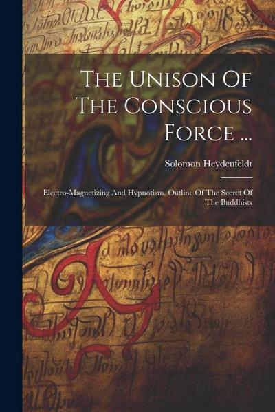 The Unison Of The Conscious Force ...