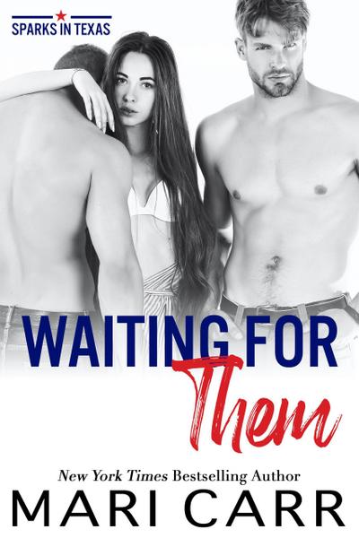 Waiting for Them (Sparks in Texas, #4)