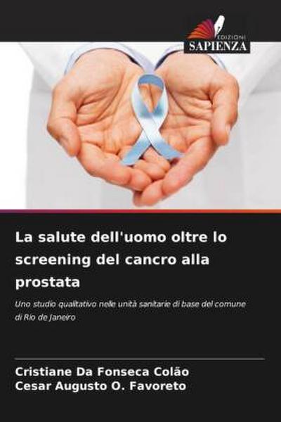 La salute dell’uomo oltre lo screening del cancro alla prostata