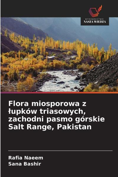 Flora miosporowa z ¿upków triasowych, zachodni pasmo górskie Salt Range, Pakistan