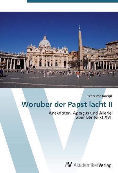 Worüber der Papst lacht II