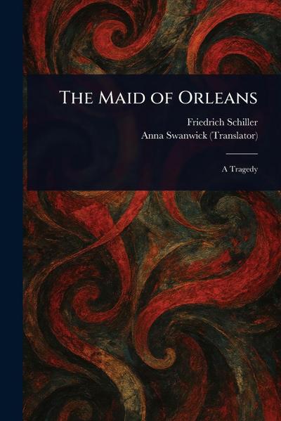 The Maid of Orleans
