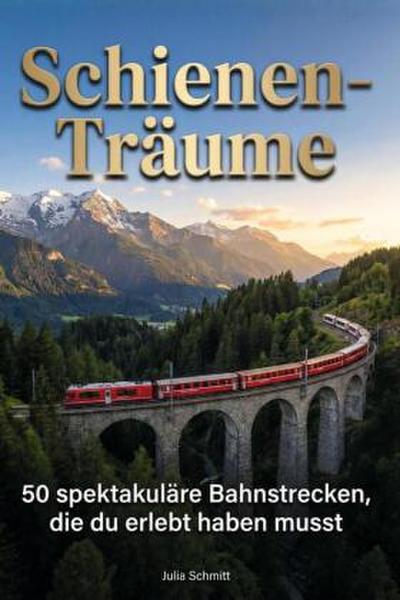 Schienen-Träume
