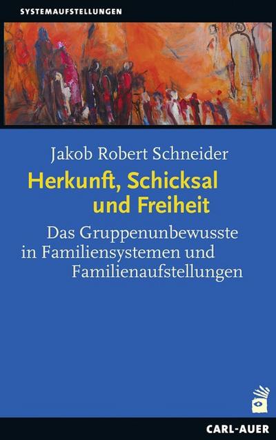 Herkunft, Schicksal und Freiheit