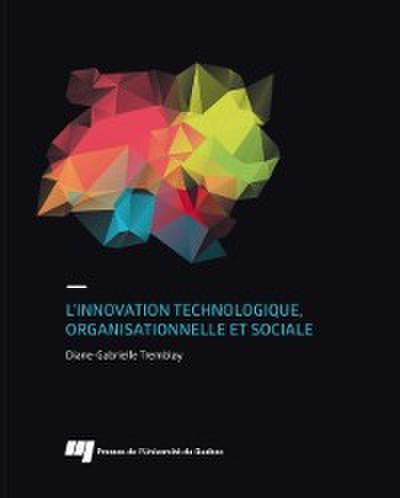 L’’innovation technologique, organisationnelle et sociale