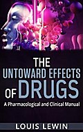 The Untoward Effects of Drugs - A Pharmacological and Clinical Manual