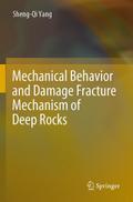 Mechanical Behavior and Damage Fracture Mechanism of Deep Rocks