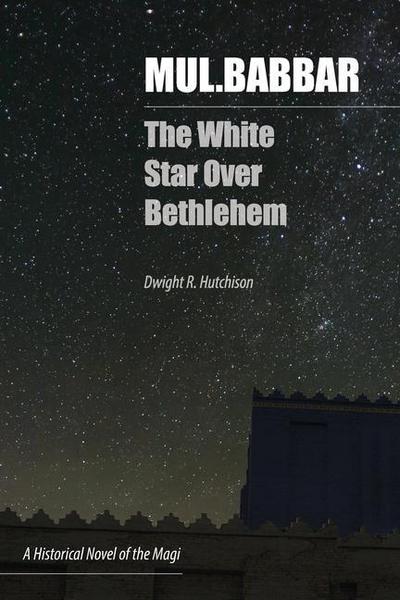 Mul.Babbar: The White Star Over Bethlehem