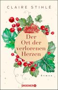 Der Ort der verlorenen Herzen von Claire Stihlé | Ebook