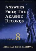 Answers From The Akashic Records Vol 8