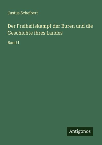 Der Freiheitskampf der Buren und die Geschichte ihres Landes