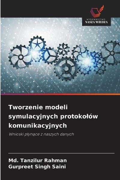Tworzenie modeli symulacyjnych protoko¿ów komunikacyjnych