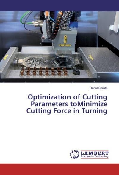 Optimization of Cutting Parameters toMinimize Cutting Force in Turning