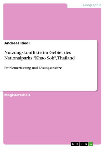Nutzungskonflikte im Gebiet des Nationalparks ’Khao Sok’, Thailand