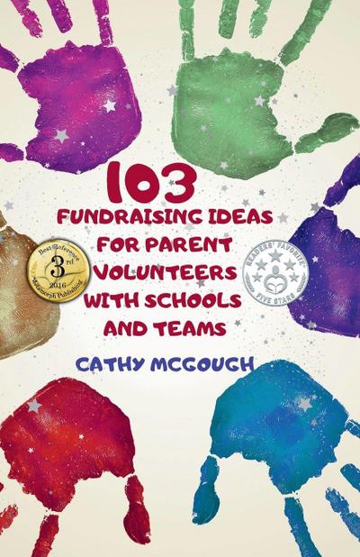 103 Fundraising Ideas For Parent Volunteers With Schools And Teams
