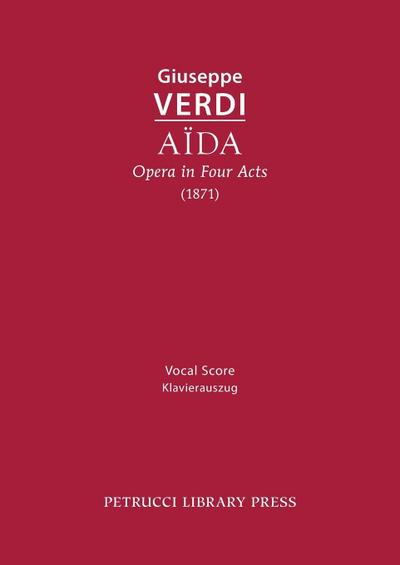 Aida, Opera in Four Acts