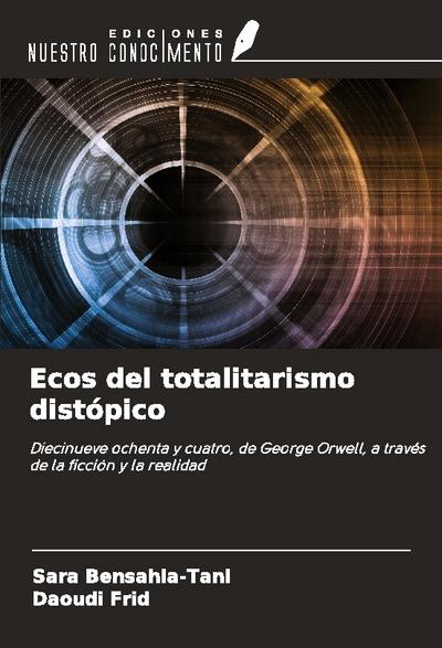 Ecos del totalitarismo distópico