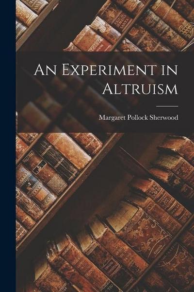 An Experiment in Altruism