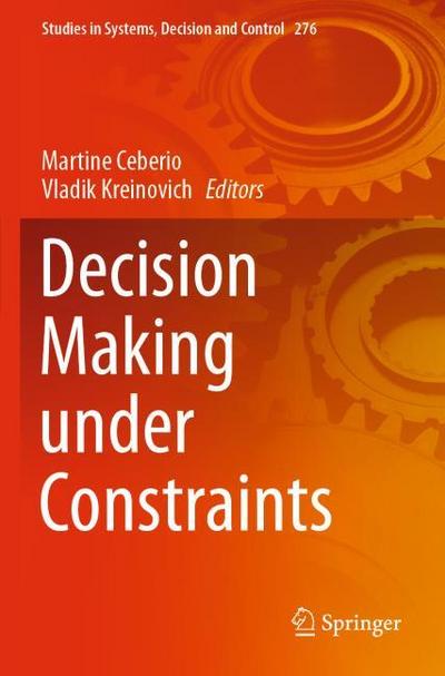 Decision Making under Constraints
