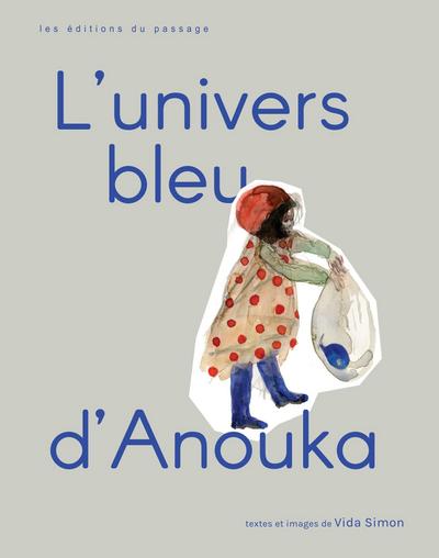 L’univers bleu d’Anouka