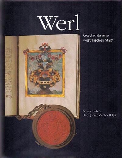 Werl - Geschichte einer westfälischen Stadt