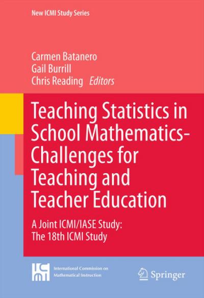 Teaching Statistics in School Mathematics-Challenges for Teaching and Teacher Education