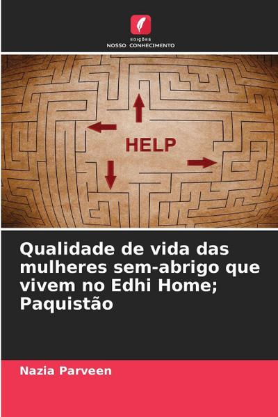 Qualidade de vida das mulheres sem-abrigo que vivem no Edhi Home; Paquistão