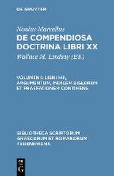 Libri I-III, argumentum, indicem siglorum et praefationem continens