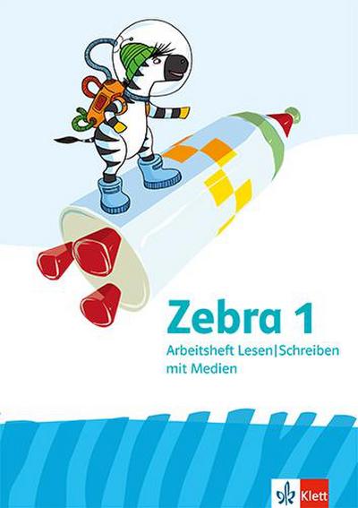 Zebra 1: Arbeitsheft Lesen / Schreiben mit Medien Klasse 1 (Zebra. Ausgabe ab 2024)