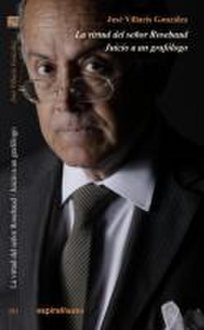 La virtud del señor Rosebaud ; Juicio a un grafólogo