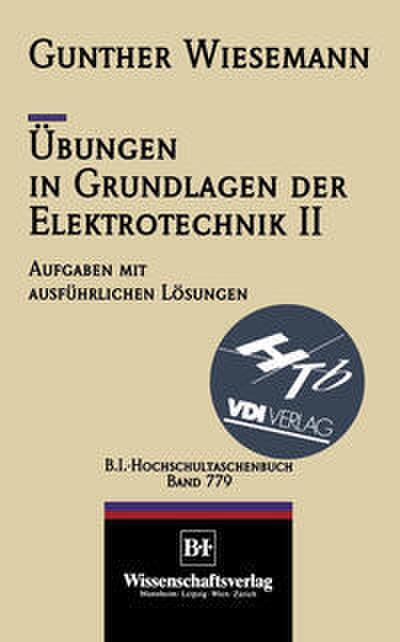 Übungen in Grundlagen der Elektrotechnik II